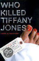 Who Killed Tiffany Jones?