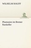 Phantasien Im Bremer Ratskeller