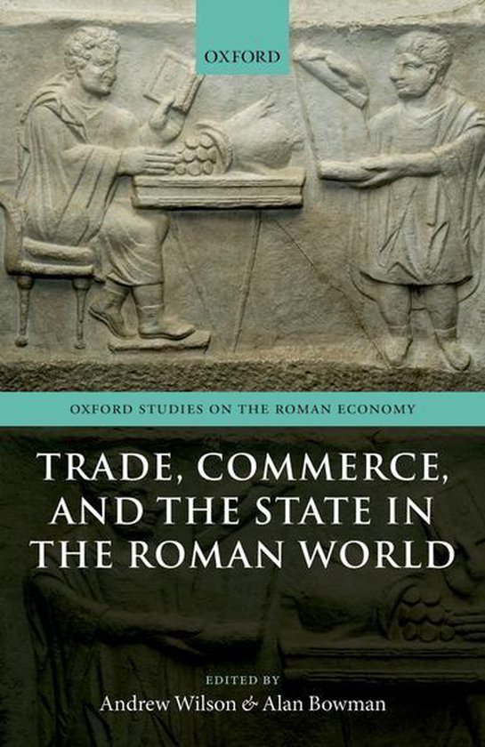 Oxford Studies on the Roman Economy - Trade, Commerce, and t ... - cover