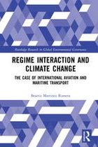 Routledge Research in Global Environmental Governance - Regime Interaction and Climate Change