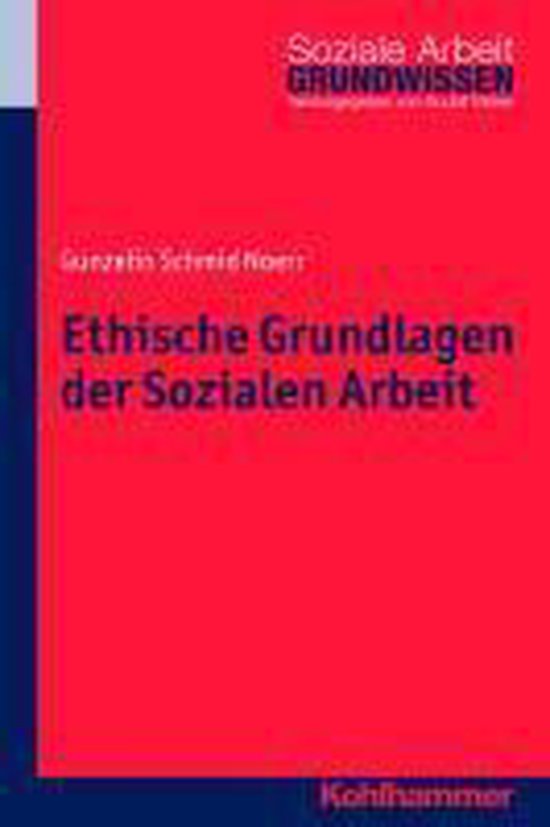 Ethik In Der Sozialen Arbeit Ethik in Der Sozialen Arbeit | 9783170211384 | Gunzelin Schmid Noerr