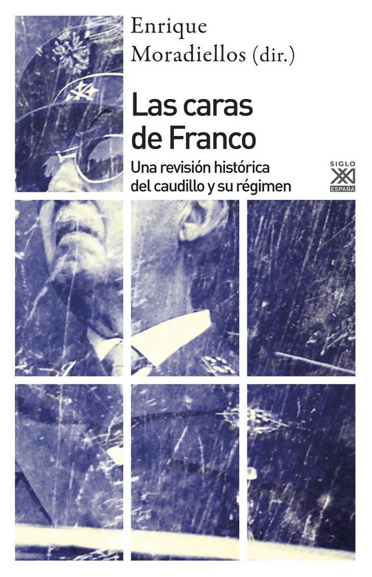 Siglo XXI de España General - Las caras de Franco - cover