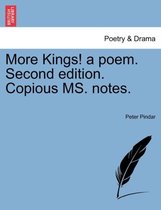 More Kings! a Poem. Second Edition. Copious Ms. Notes.