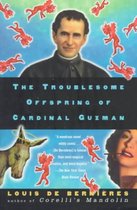 The Troublesome Offspring of Cardinal Guzman