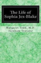 The Life of Sophia Jex-Blake