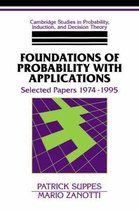 Cambridge Studies in Probability, Induction and Decision Theory- Foundations of Probability with Applications