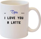 Vaderdag mok | Opa, I love you a latte