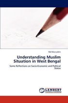 Understanding Muslim Situation in West Bengal