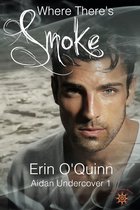 Where There's Smoke (Aidan Undercover Mystery)