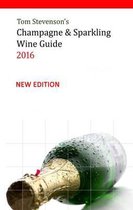 Tom Stevenson's Champagne & Sparkling Wine Guide 2016