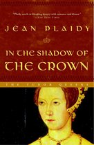 A Queens of England Novel 6 - In the Shadow of the Crown