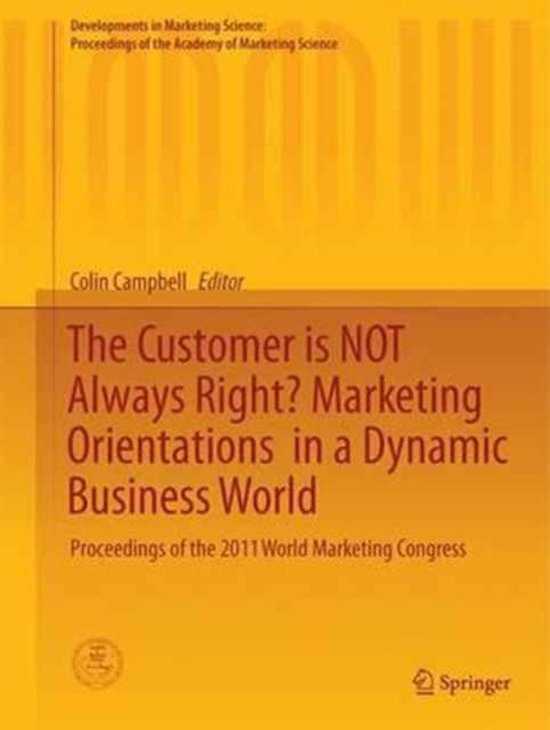 The Customer is NOT Always Right? Marketing Orientations in  ... - cover