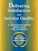 Delivering Satisfaction and Service Quality