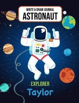 Write & Draw Astronaut Explorer Taylor