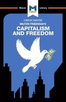 The Macat Library - An Analysis of Milton Friedman's Capitalism and Freedom