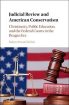 Cambridge Historical Studies in American Law and Society - Judicial Review and American Conservatism
