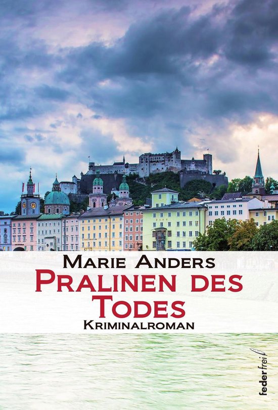 Pralinen des Todes: Österreich Krimi (ebook), Marie Anders ...