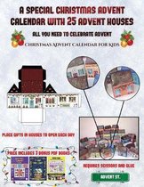 Christmas Advent Calendar for Kids (A special Christmas advent calendar with 25 advent houses - All you need to celebrate advent): An alternative special Christmas advent calendar