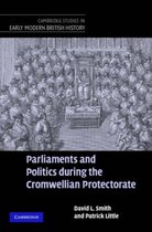 Parliaments And Politics During the Cromwellian Protectorate