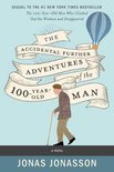 The Accidental Further Adventures of the HundredYearOld Man