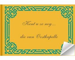 Kent u ze nog die van oostkapelle