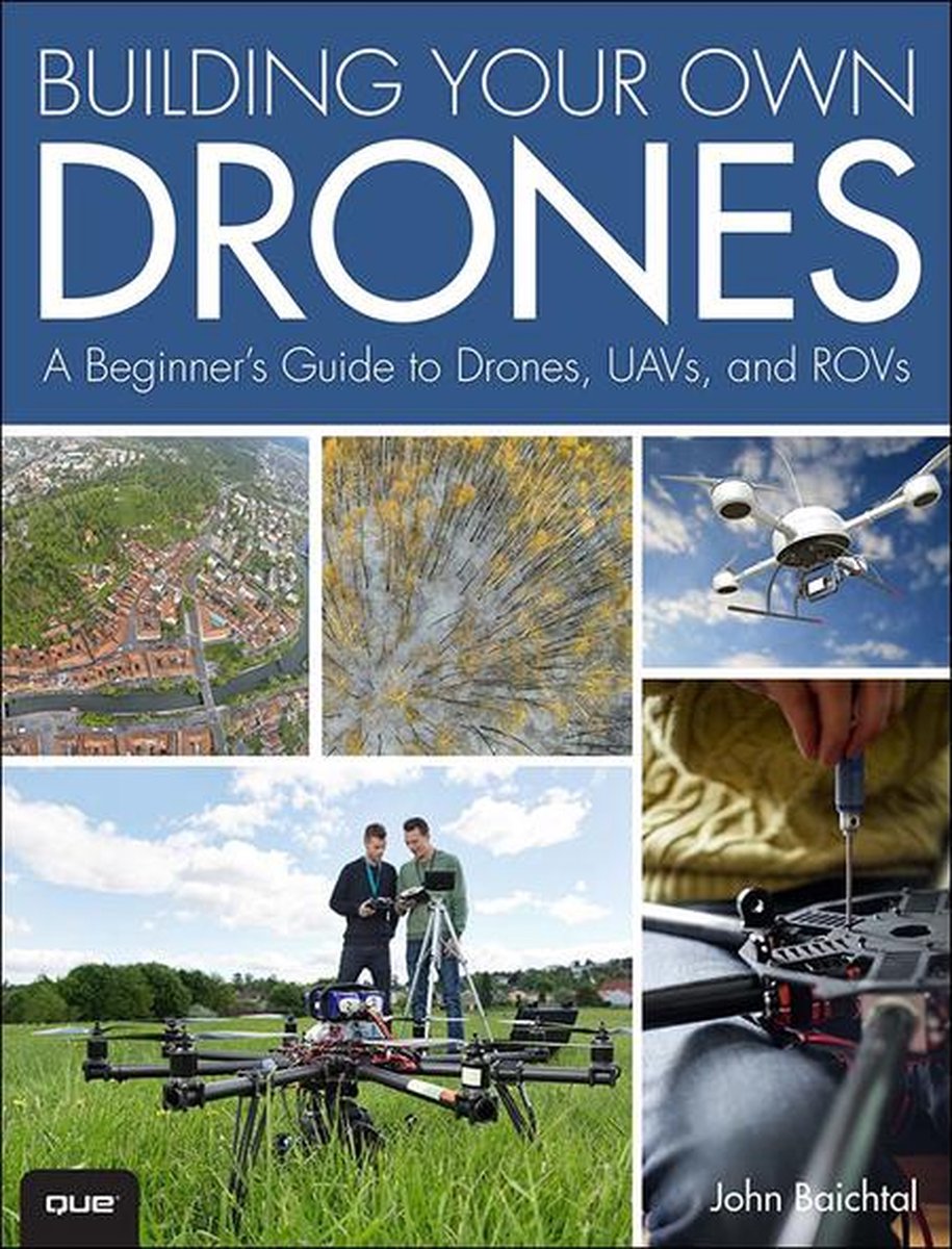 Building Your Own Drones - John Baichtal