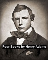 Four Books by Henry Adams