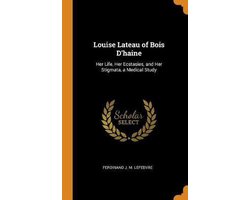 Louise Lateau of Bois d'Haine