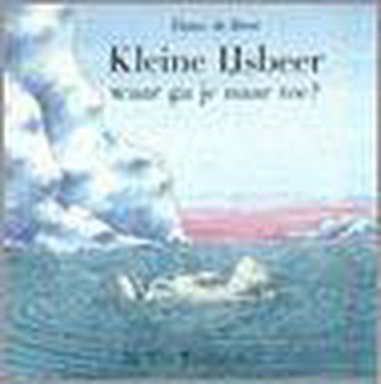 vertegenwoordiger bemanning Kader Kleine Ijsbeer, Waar Ga Je Naar Toe?, Hans-Horst Skupy | 9789055793594 |  Boeken | bol.com