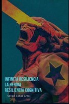 Infinita Resiliencia, La Herida, Resiliencia Cognitiva