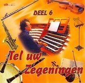 Tel uw Zegeningen - Deel 6