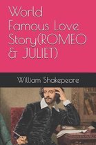 World Famous Love Story(romeo & Juliet)