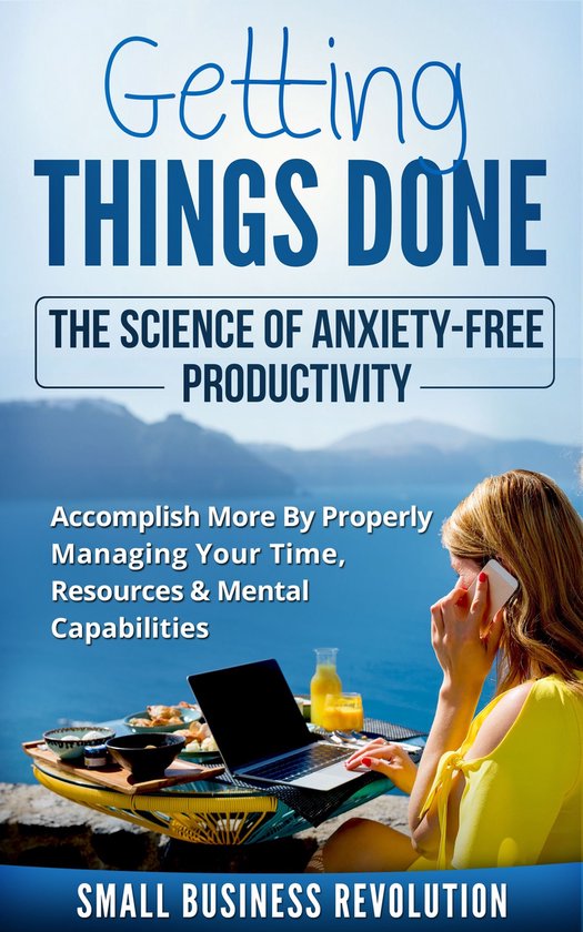 Getting Things Done – The Science of Anxiety-Free Producti ... - cover