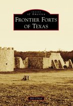 Images of America - Frontier Forts of Texas