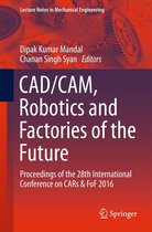 Lecture Notes in Mechanical Engineering - CAD/CAM, Robotics and Factories of the Future