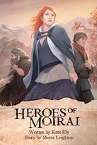The Heroes of Moirai