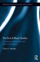 Routledge Research in Race and Ethnicity - The End of Black Studies