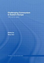 Routledge Europe-Asia Studies- Challenging Communism in Eastern Europe