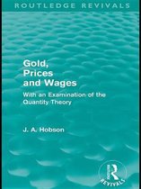 Routledge Revivals - Gold Prices and Wages (Routledge Revivals)