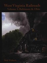 West Virginia Railroads, Volume 3