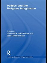 Routledge Studies in Religion and Politics - Politics and the Religious Imagination