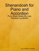 Shenandoah for Piano and Accordion - Pure Sheet Music By Lars Christian Lundholm