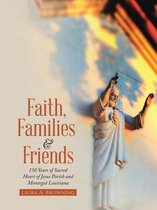 Faith, Families & Friends