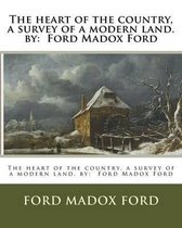 The Heart of the Country, a Survey of a Modern Land. by