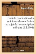 Sciences Sociales- Essai de Conciliation Des Opinions Adverses Émises Au Sujet de la Conscription Militaire