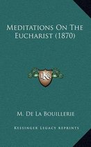Meditations on the Eucharist (1870)