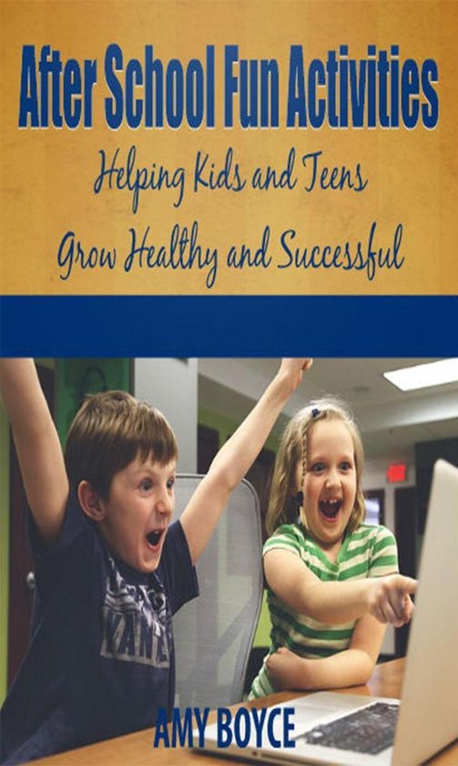 After School Fun Activities: Helping Kids and Teens Grow Hea ... - cover