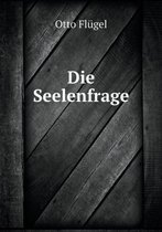 Die Seelenfrage