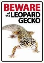 Waakbord - Beware of the Leopard Gecko