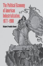 The Political Economy of American Industrialization, 1877–1900